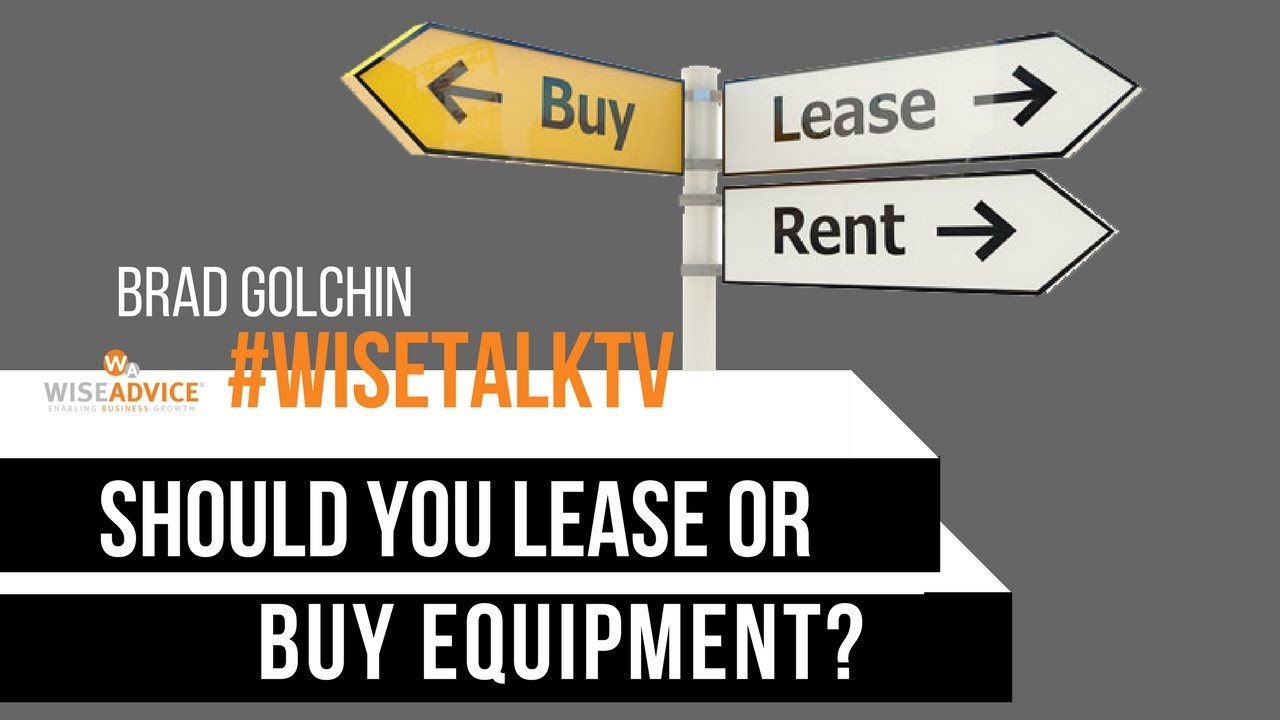 Should you lease or buy equipment?