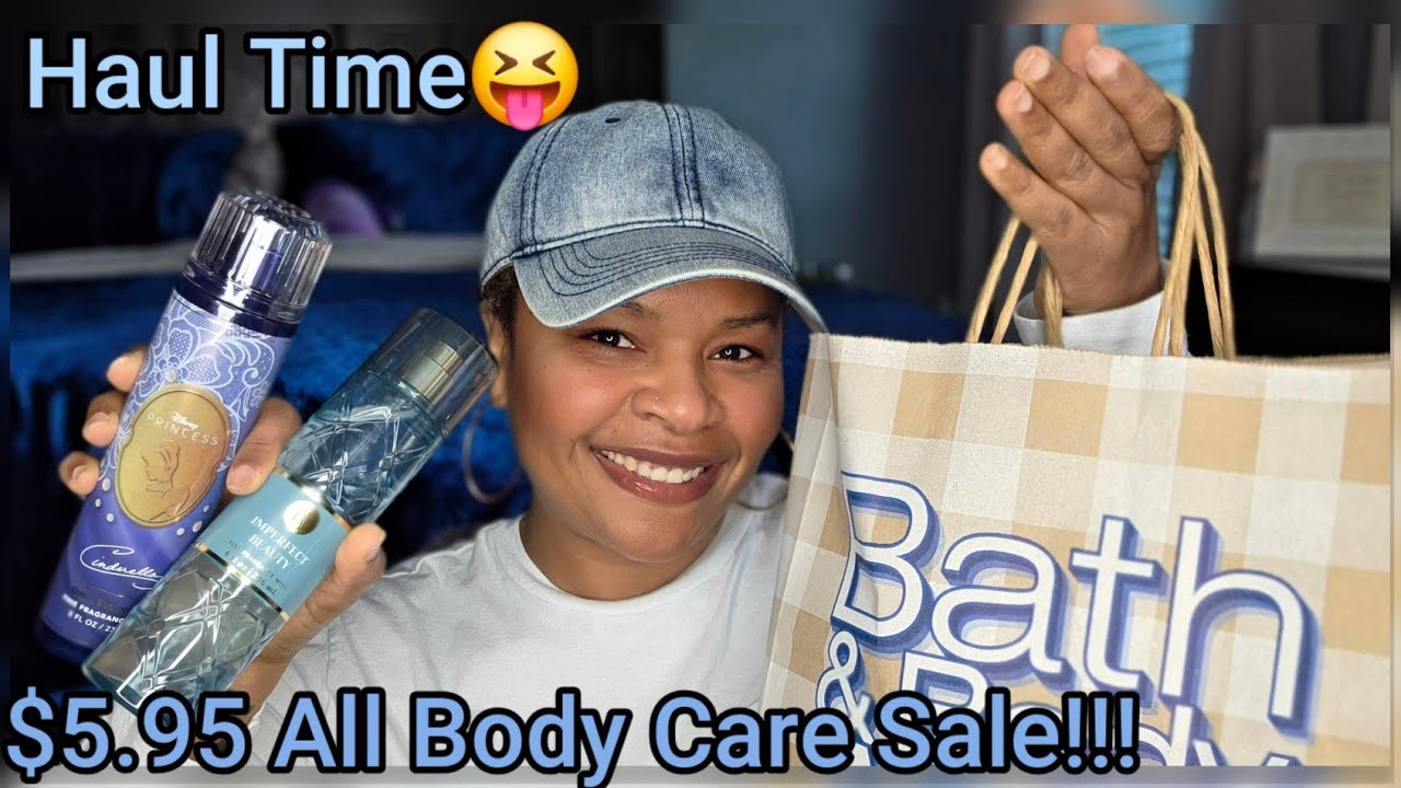 $5.95 Body Care Sale|Bath and Body Works|HAUL TIME!