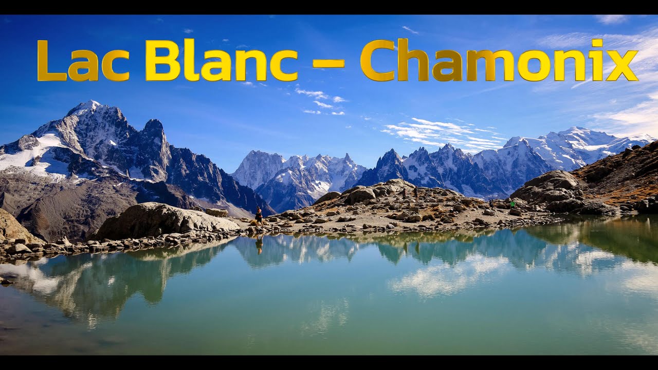 Lac Blanc – A caminhada imperdível em Chamonix | Trilha pelos Alpes Franceses