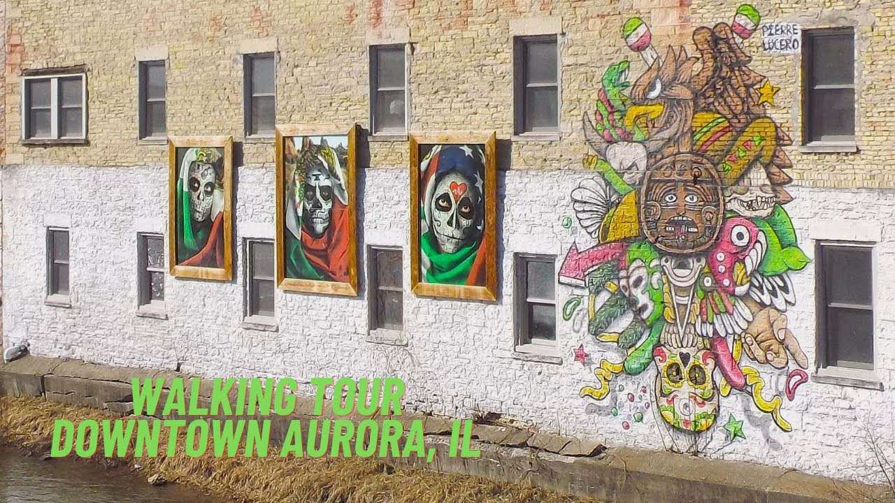 WALKING TOUR DOWNTOWN AURORA IL