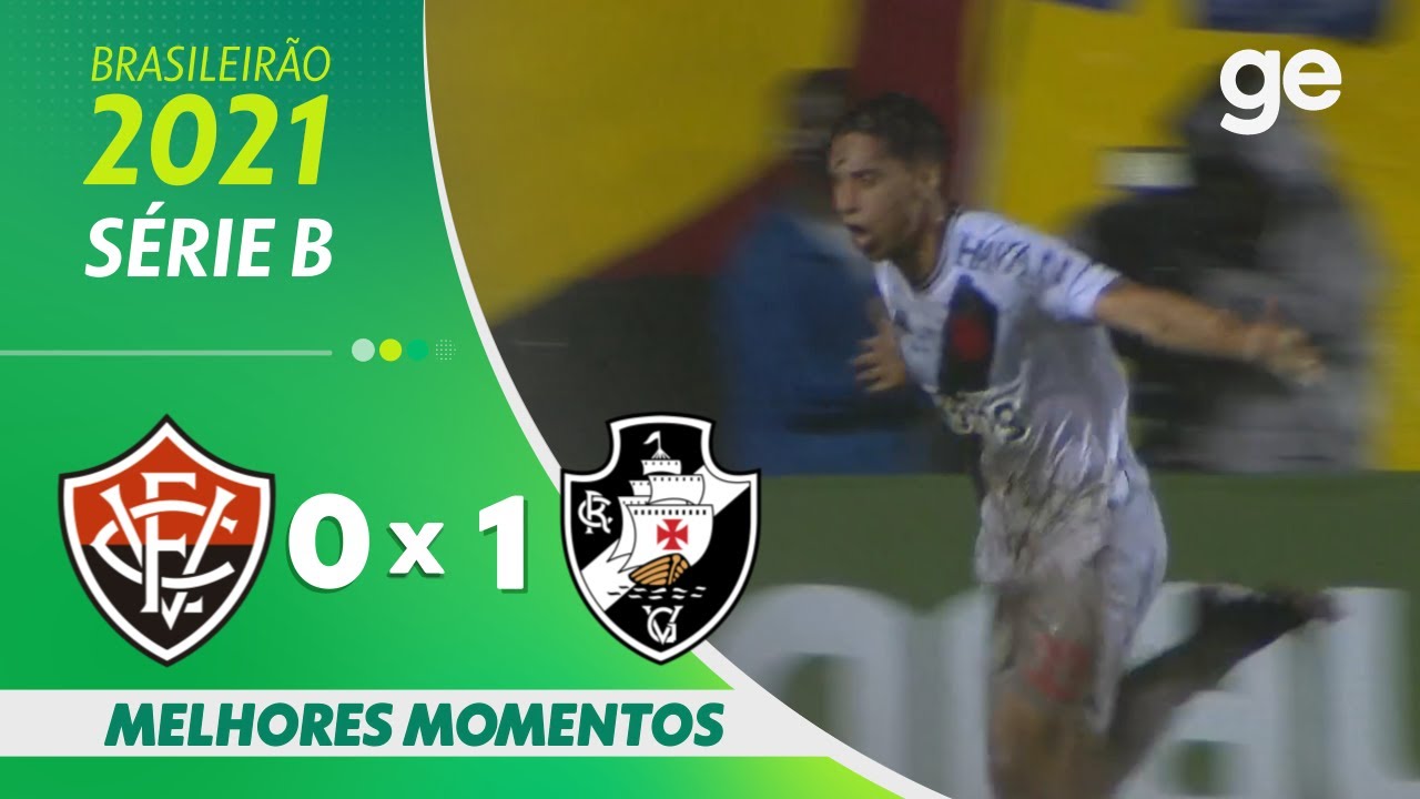VITÓRIA 0 x 1 VASCO | MELHORES MOMENTOS | 15ª RODADA BRASILEIRÃO SÉRIE B 2021 | ge.globo