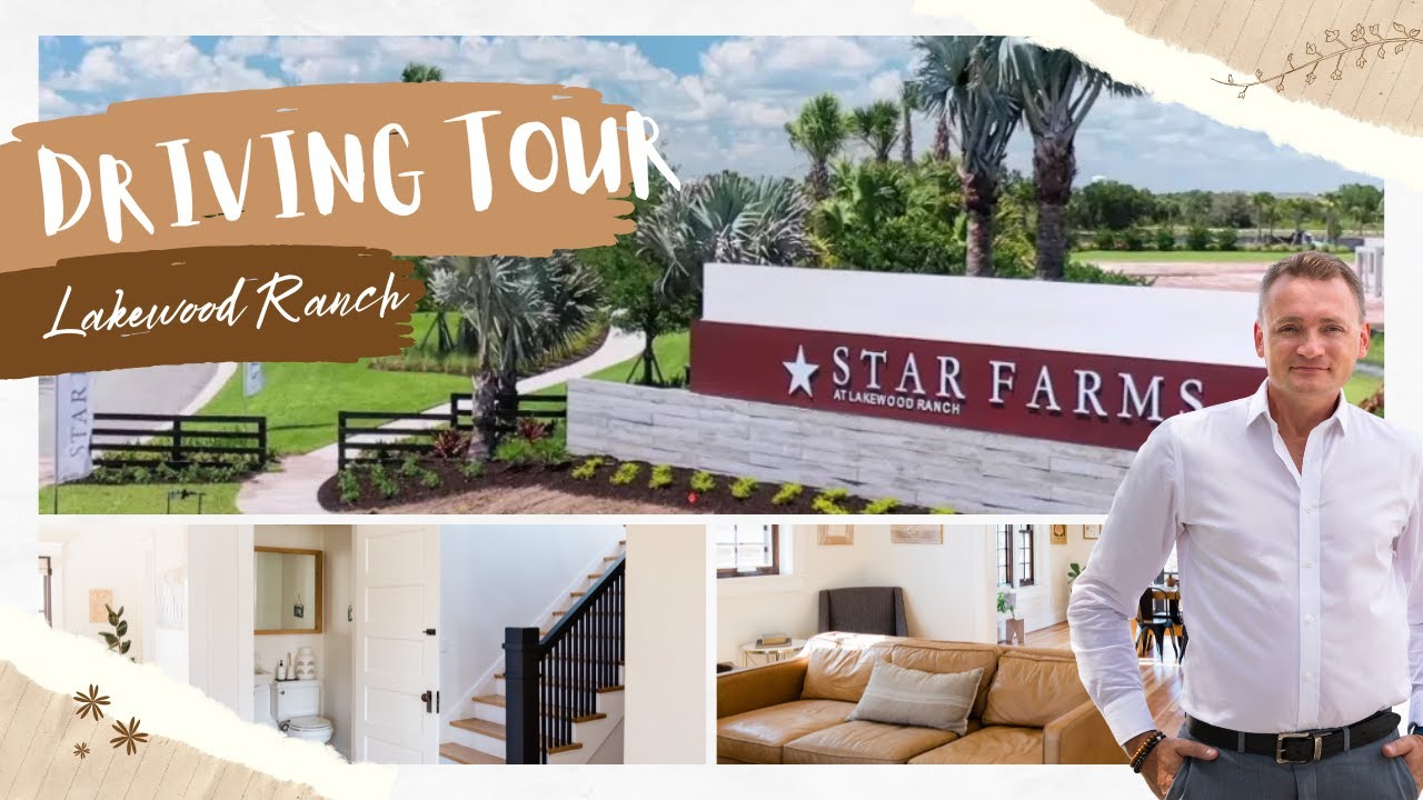 Driving Tour of Star Farms at Lakewood Ranch | Homes, Amenities & Lifestyle