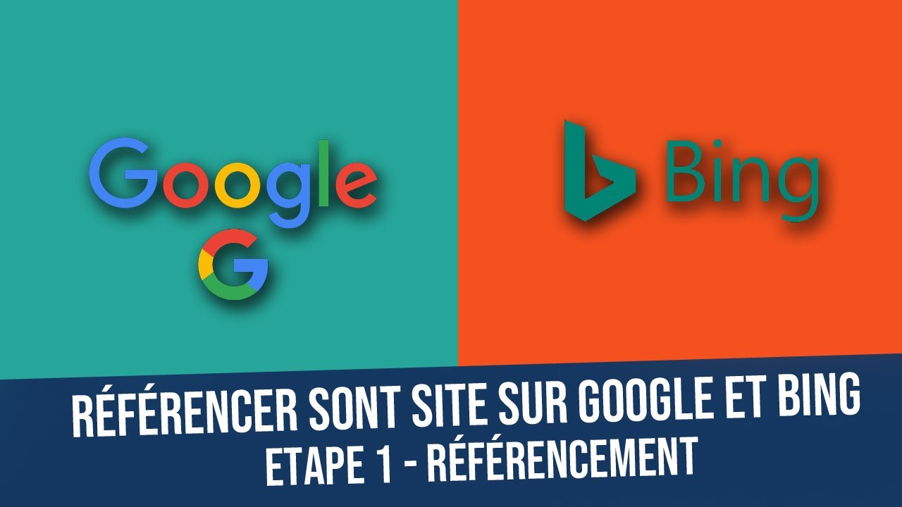 Référencer son site sur Google et Bing comment faire ? Etape 1 sur le référencement