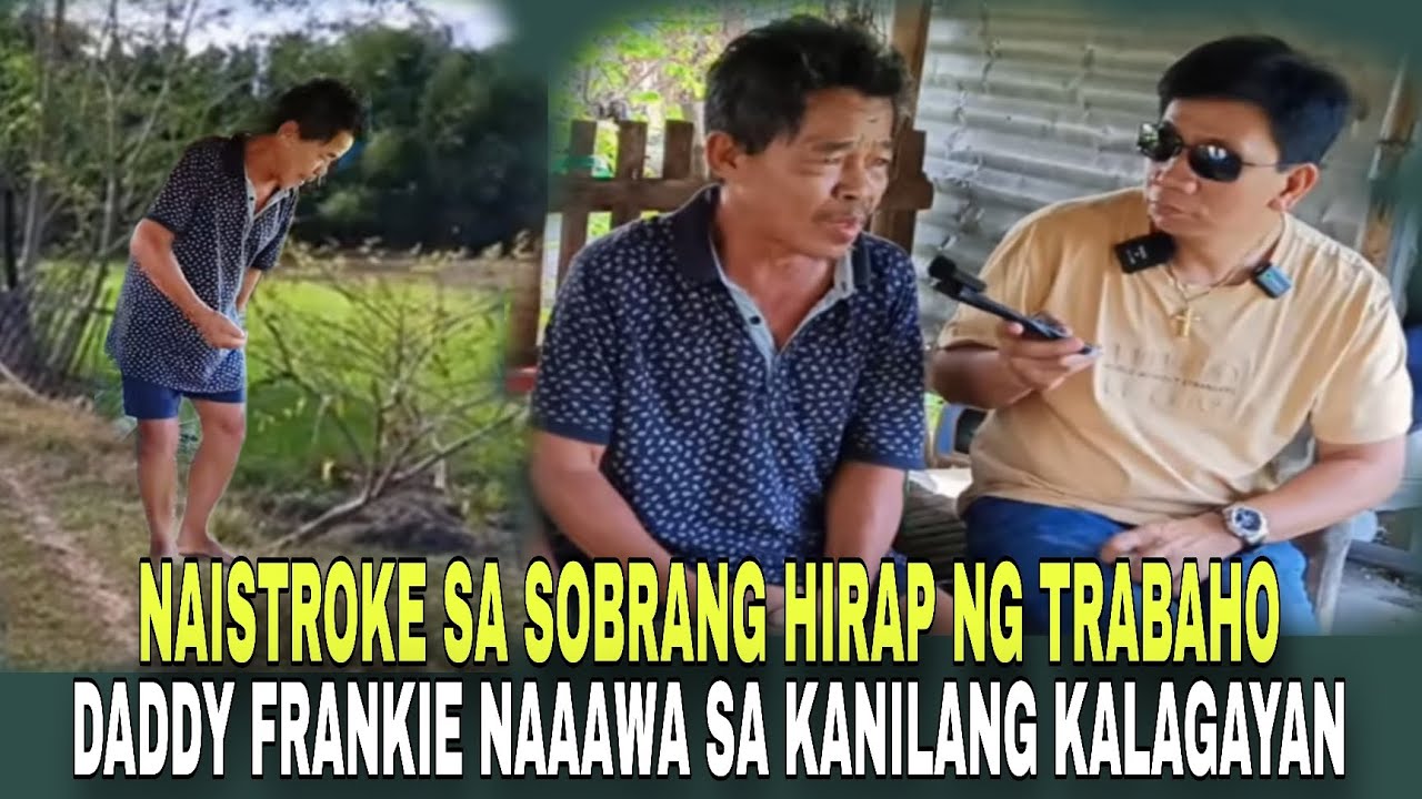 NAISTROKE SA SOBRANG HIRAP NG TRABAHO SA BUKID | DADDY FRANKIE NAAWA SA KANILANG KALAGAYAN 