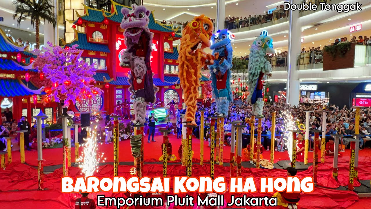 CNY 2026 | DOUBLE TONGGAK BARONGSAI KONG HA HONG | ACROBATIC EMPORIUM PLUIT MALL JAKARTA LION DANCE
