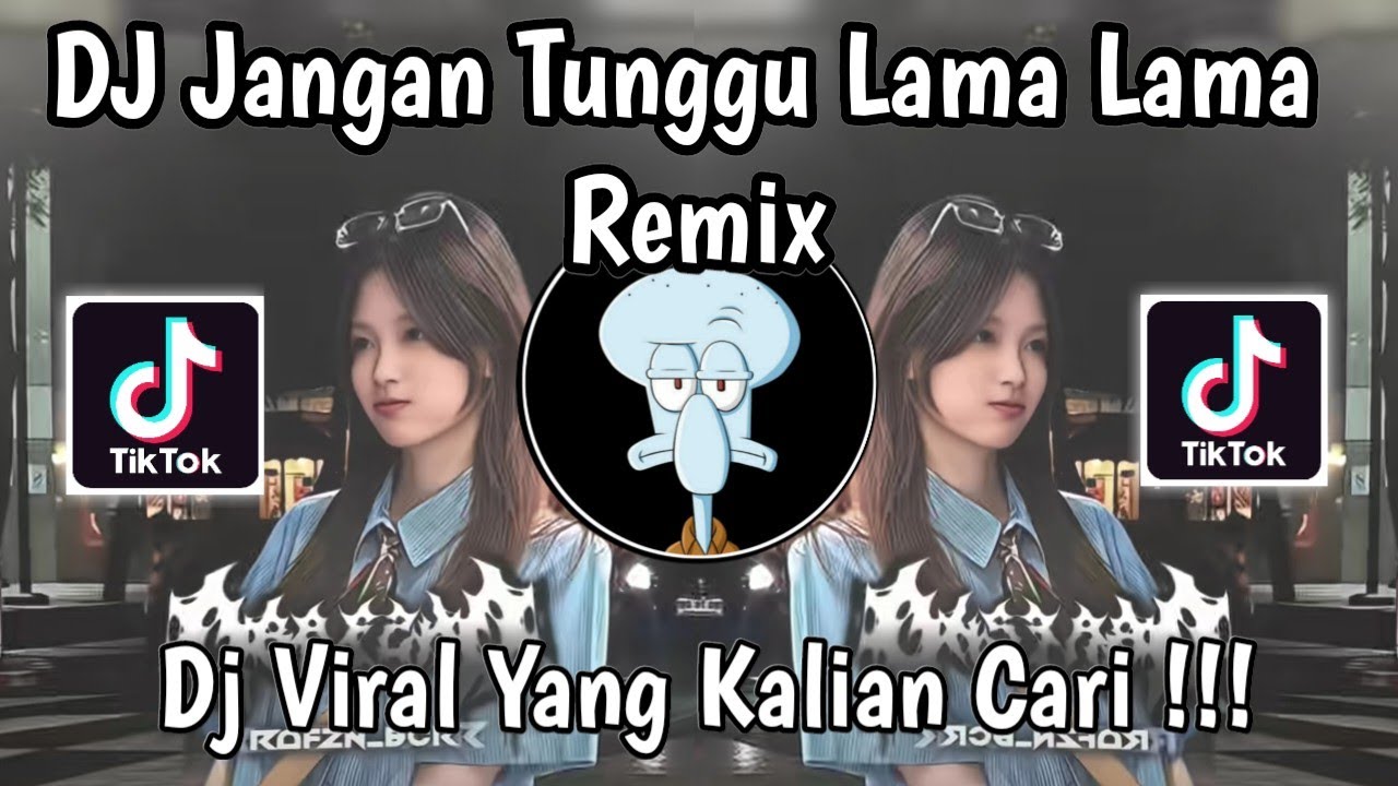 DJ JANGAN TUNGGU LAMA LAMA NANTI LAMA LAMA AKU DIAMBIL ORANG SLOW BASS FULL SONG VIRAL TIKTOK 2025 !