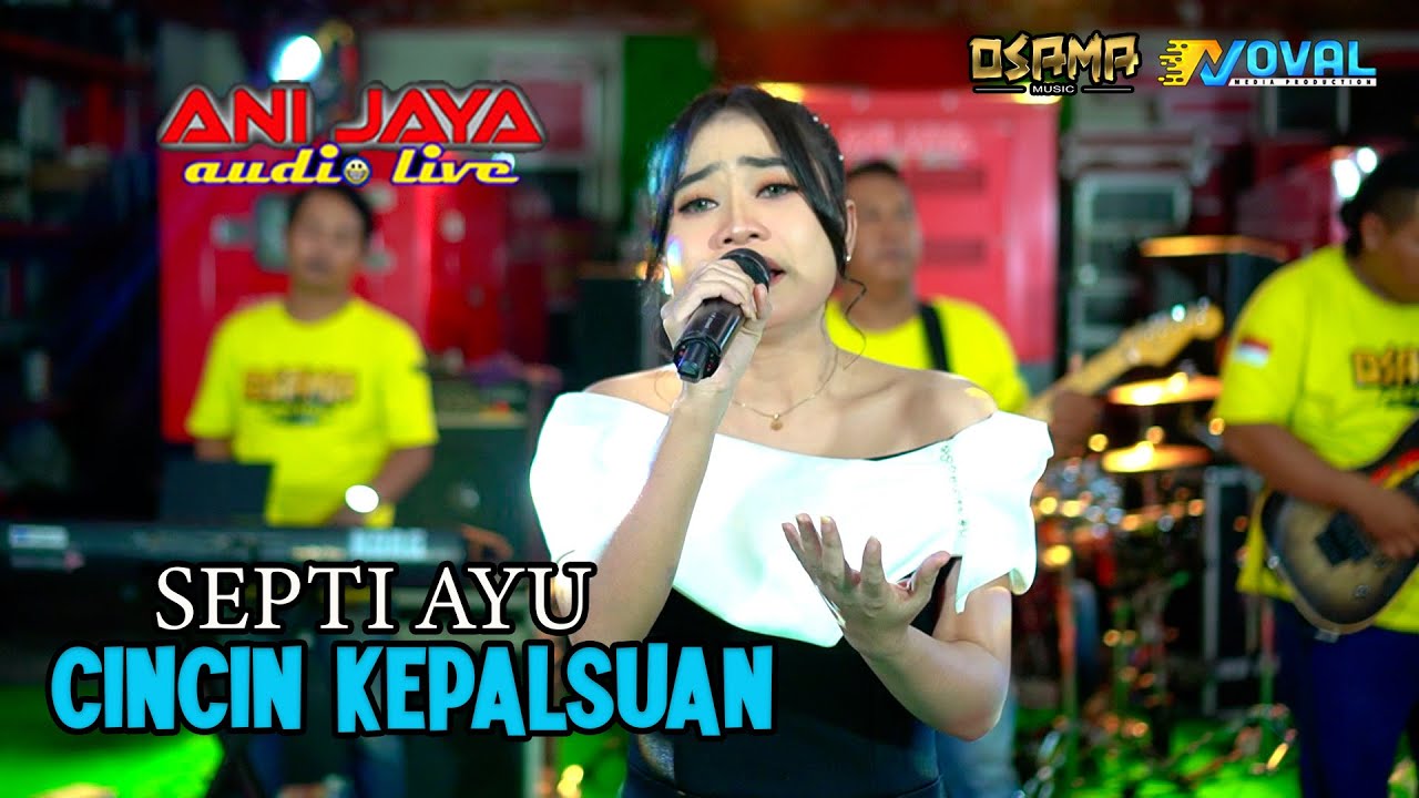 CINCIN KEPALSUAN - SEPTI AYU - OSAMA MUSIK - ANIJAYA AUDIO LIVE