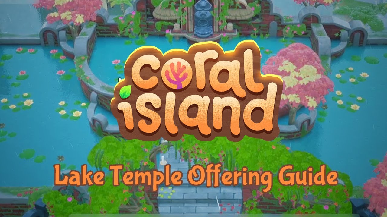 Guide to the Lake Temple Offerings in Coral Island!