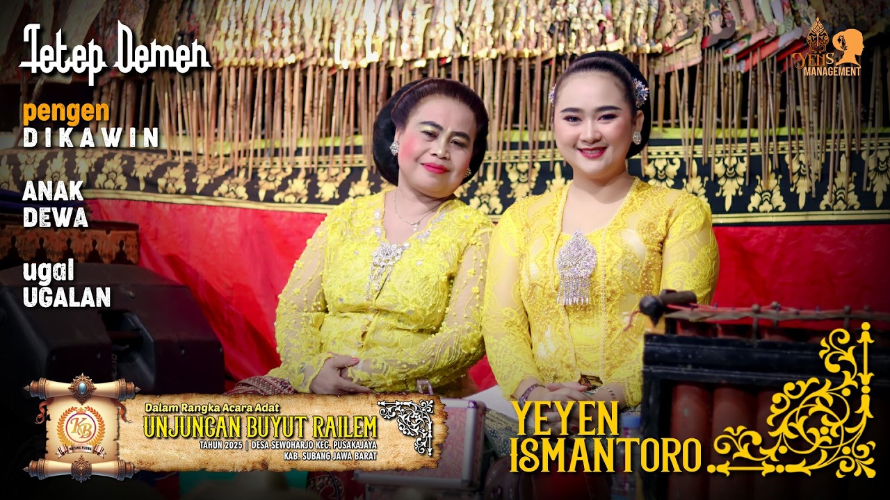 TETEP DEMEN - PENGEN DIKAWIN - ANAK DEWA - UGAL UGALAN | UNJUNGAN BUYUT RAILEM SEWOHARJO