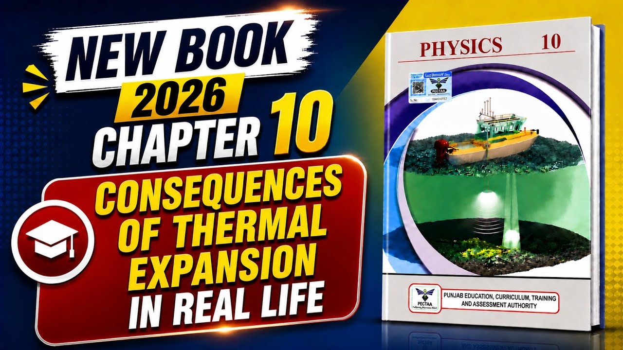 Consequences of Thermal Expansion in Real Life | Class 10 Physics | Punjab Board | New book | PECTAA