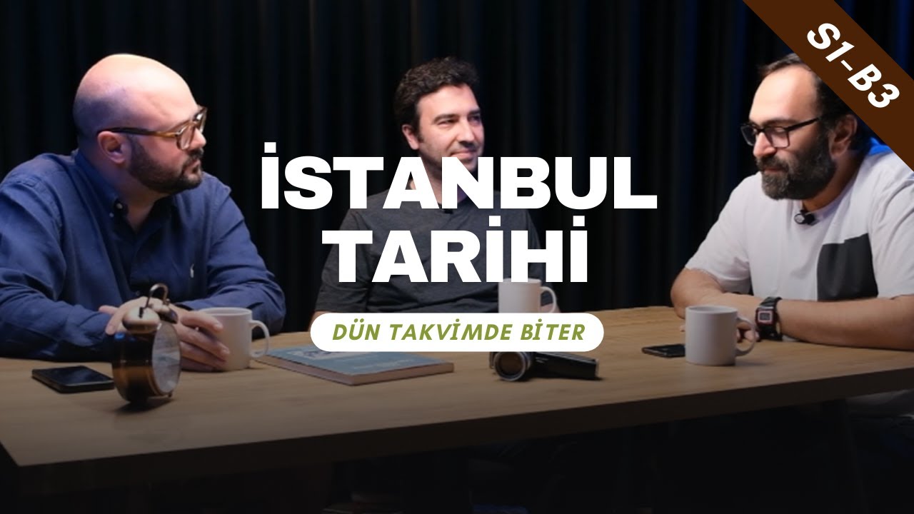 İSTANBUL TARİHİ- 'dün takvimde biter' # S1 B3 HAYALLEME & CEM AKOĞUL & GÖKÇE KAAN DEMİRKIRAN
