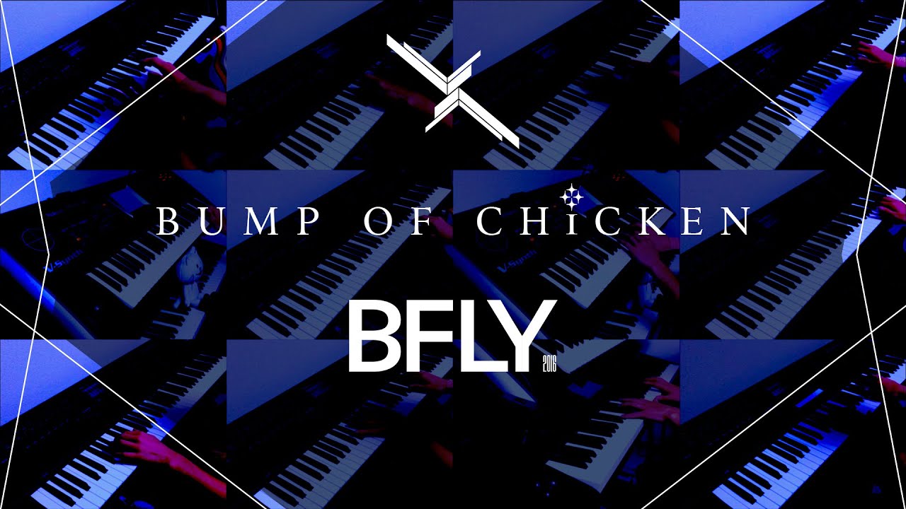 【再現してみた】BUMP OF CHICKEN BFLY Opening SE
