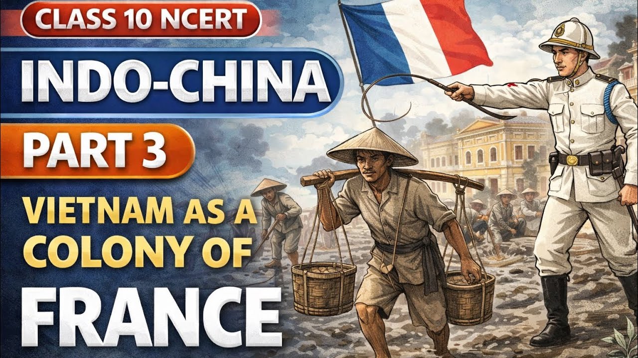 CH 2 |NATIONALIST MOVEMENT IN INDO CHINA | NCERT |WHY FRENCH THOUGHT COLONIES NECESSARY ? | PART 3 ✅