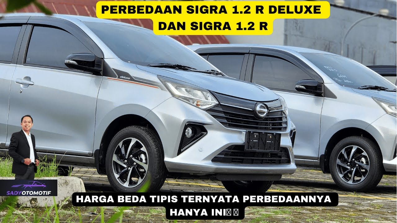 PERBEDAAN SIGRA 1.2 R DELUXE DAN SIGRA 1.2 R