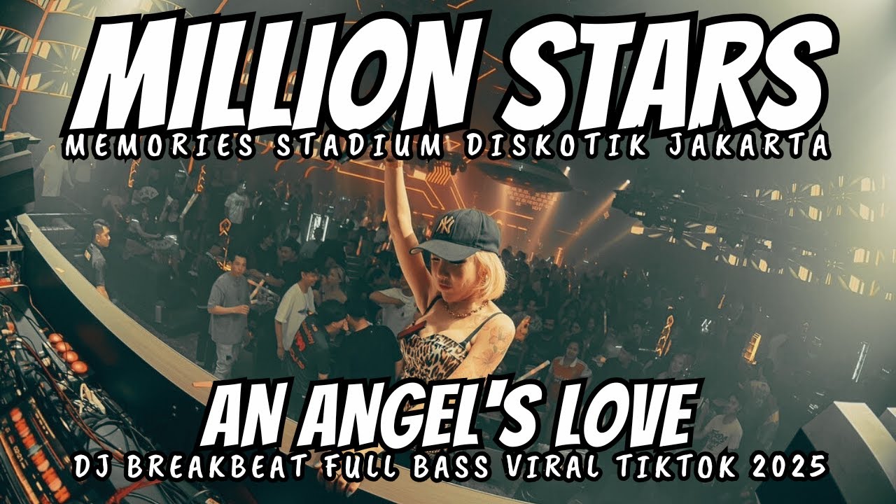 DJ MILLION STARS REMIX BREAKBEAT FULL BASS - AN ANGEL'S LOVE BREAKBEAT - DJ BREAKBEAT FULL BASS 2025