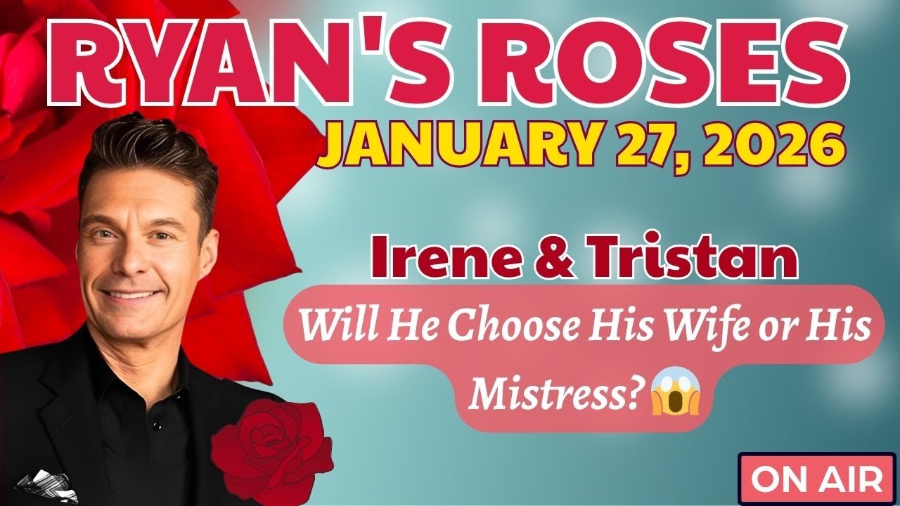 Ryan's Roses (January 27, 2026) Irene & Tristan: Will He Choose His Wife or His Mistress? 😱