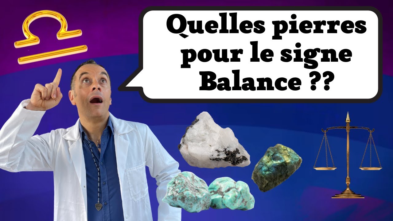 Lithothérapie : Quelles pierres pour le signe de la balance ?