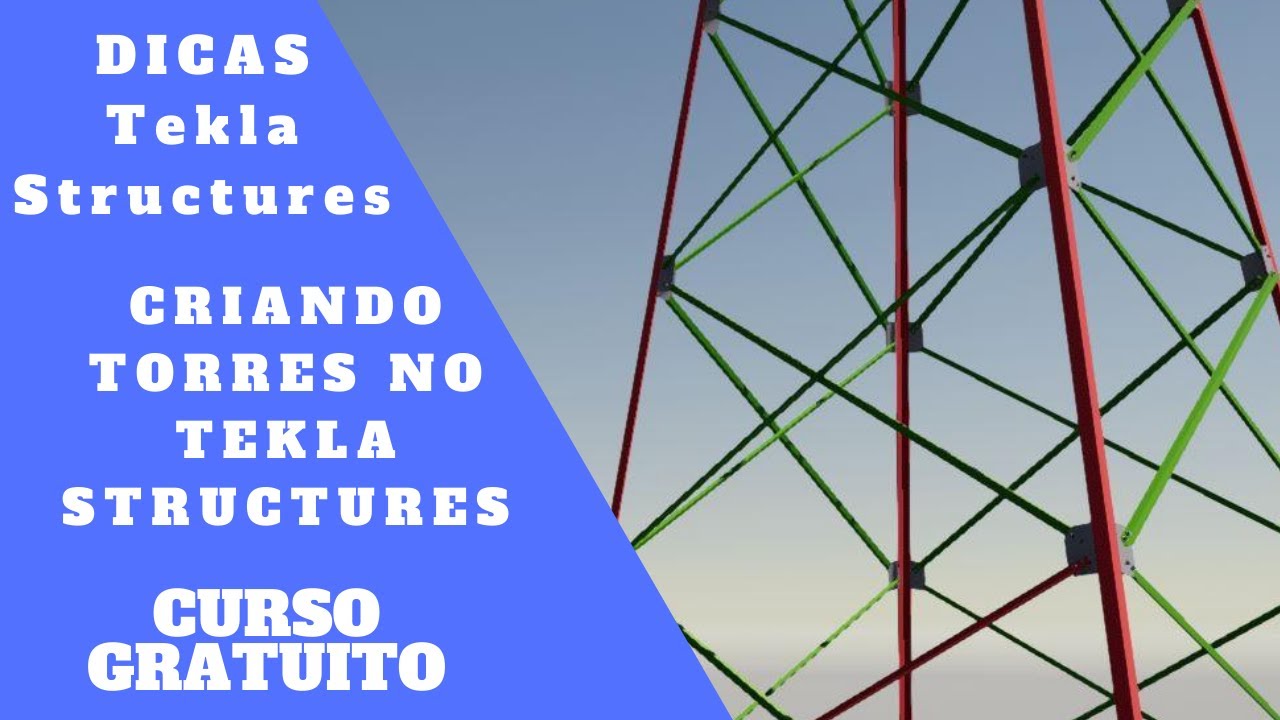 Tekla Structures - Como modelar torres no Tekla Structures ?