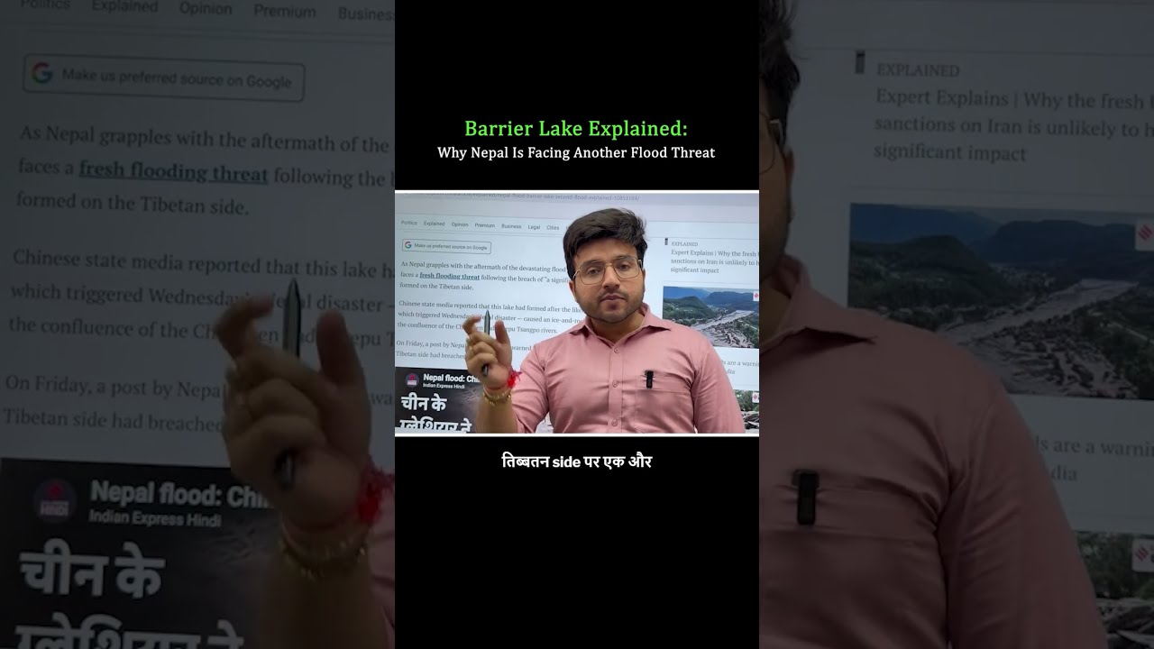 Barrier Lake Explained | Why Nepal Is Facing Another Flood Threat | Launchpad IAS | Sumit Sir