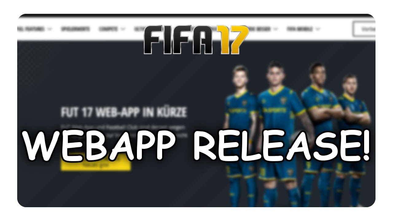 FIFA 17: WEBAPP RELEASE! (DEUTSCH) ALLE INFOS + TRADING TIPPS