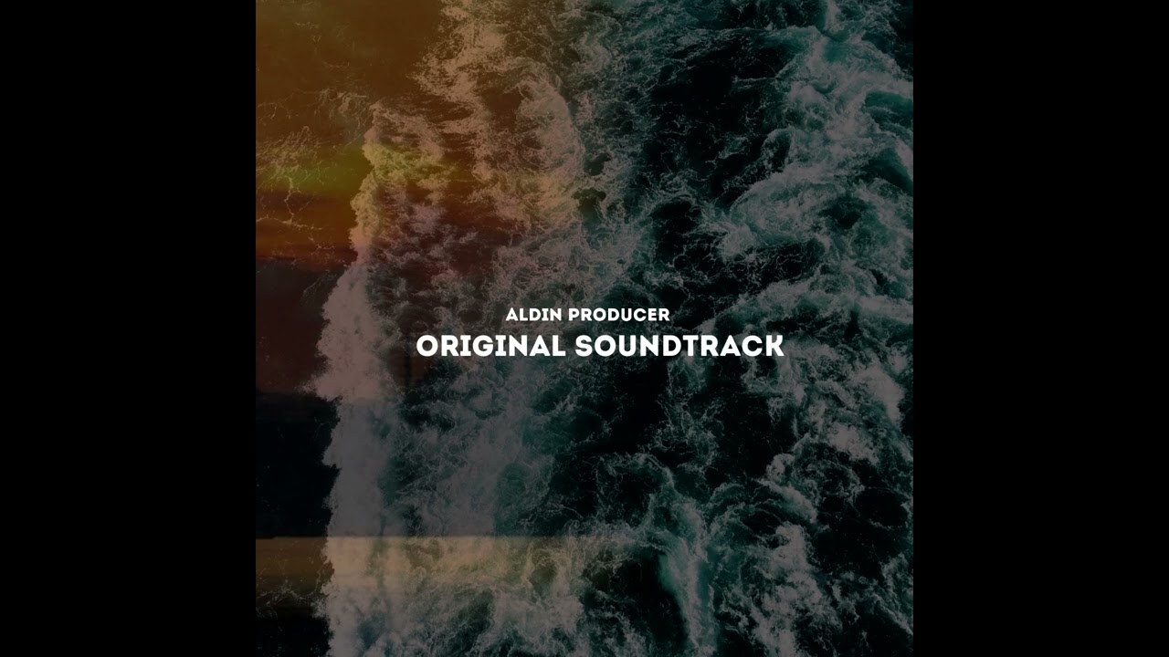 Original Soundtrack Aldin Producer  Acılarıma Son Ver