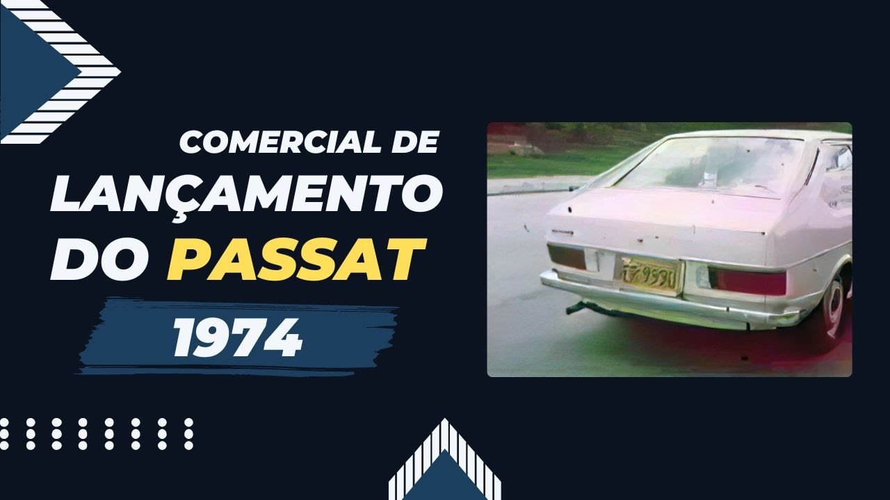 Lançamento do Passat - Comercial de 1974