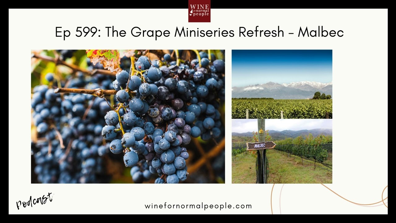 Эпизод 599: Обновление мини-сериала «Виноград» — Мальбек