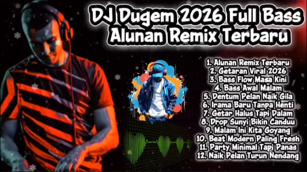 DJ Dugem 2026 Full Bass Terbaru 🎶 Alunan Remix Terbaru, DJ Dugem Viral Tiktok Terbaru Bikin Happy