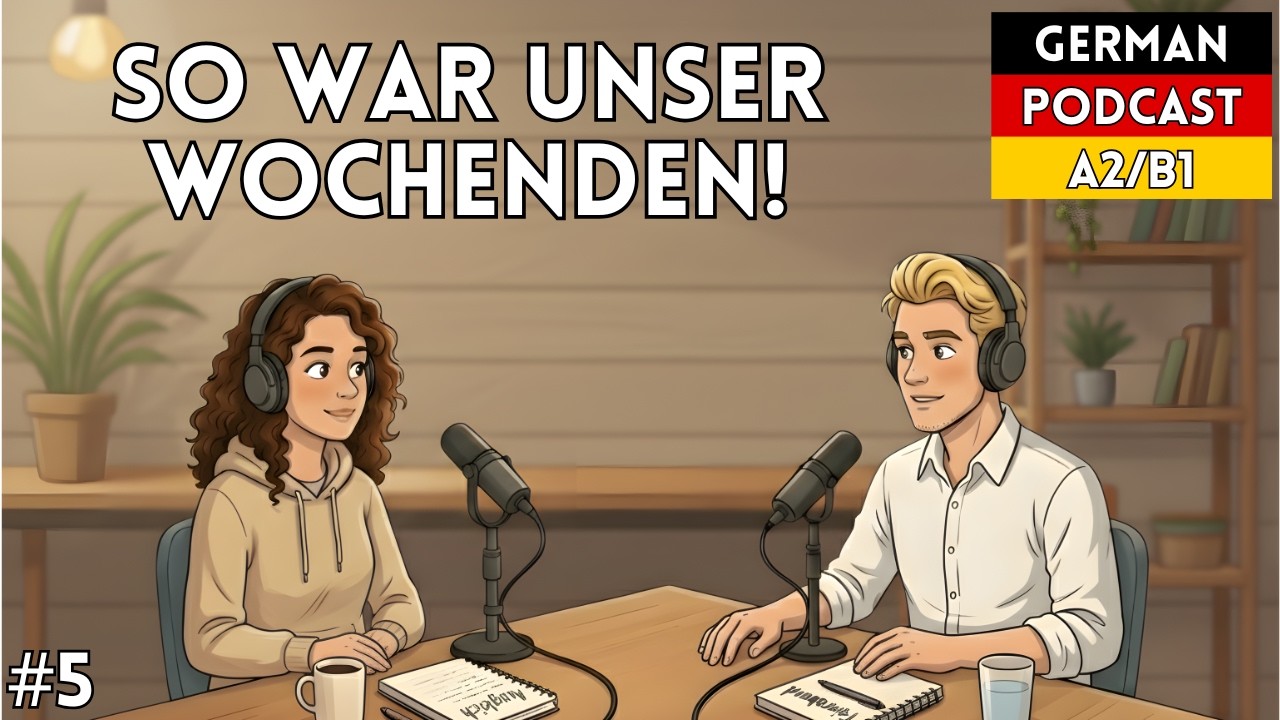 Mein Wochenende auf Deutsch | German Podcast For Beginners (A2/B1) | German Leap Podcast
