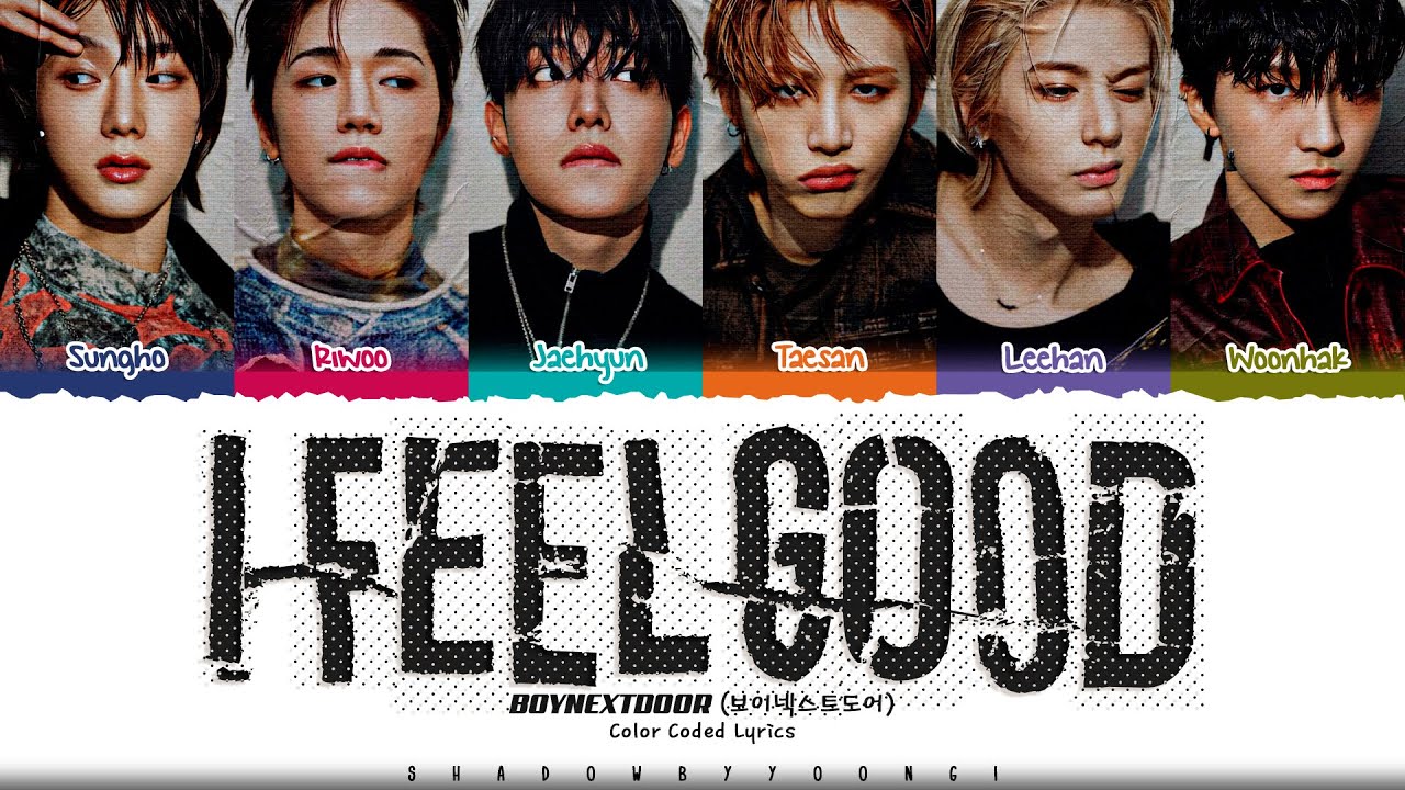 BOYNEXTDOOR 'I Feel Good' Lyrics (보이넥스트도어 I Feel Good 가사) [Color Coded Han_Rom_Eng] | ShadowByYoongi