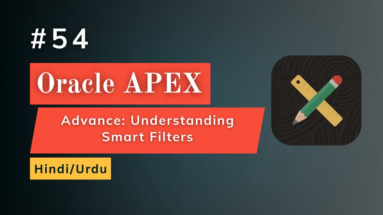 Advance: Understanding Smart Filters in Oracle APEX | Dynamic Search & Filtering