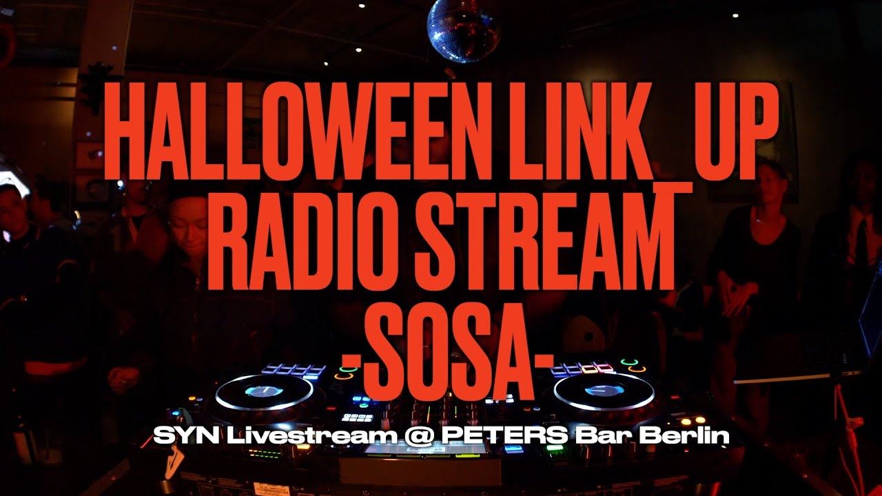 SYN🌐| HALLOWEEN LINK-UP 🎃 | LIVE FROM PETERS BAR BERLIN | SOSA | MUSIC FOR YOUR FRIDAY WARM-UP 