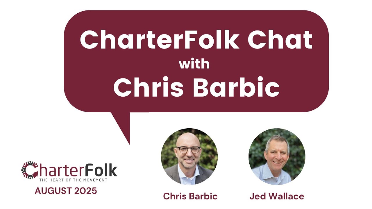 Why Charter Schools Are Getting Their Swagger Back - CharterFolk Chat with Chris Barbic