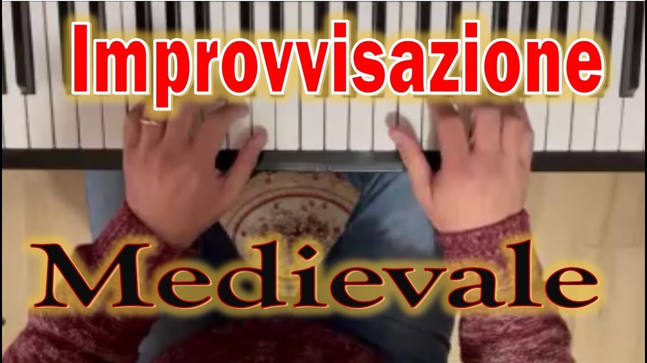 Come Improvvisare in Stile Medievale al Pianoforte | Tecniche e Tutorial
