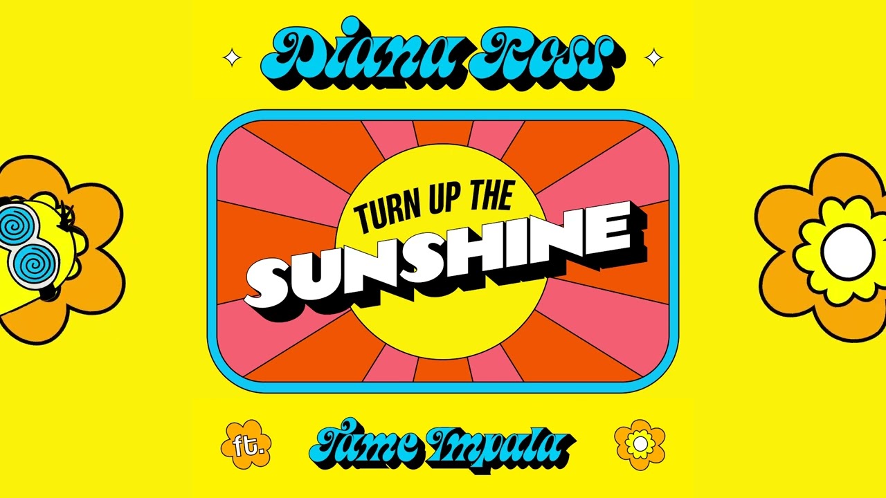 Turn Up The Sunshine - Diana Ross ft. Tame Impala from Minions: The Rise of Gru