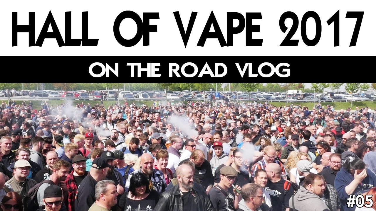 Hall of Vape 2017 Vlog