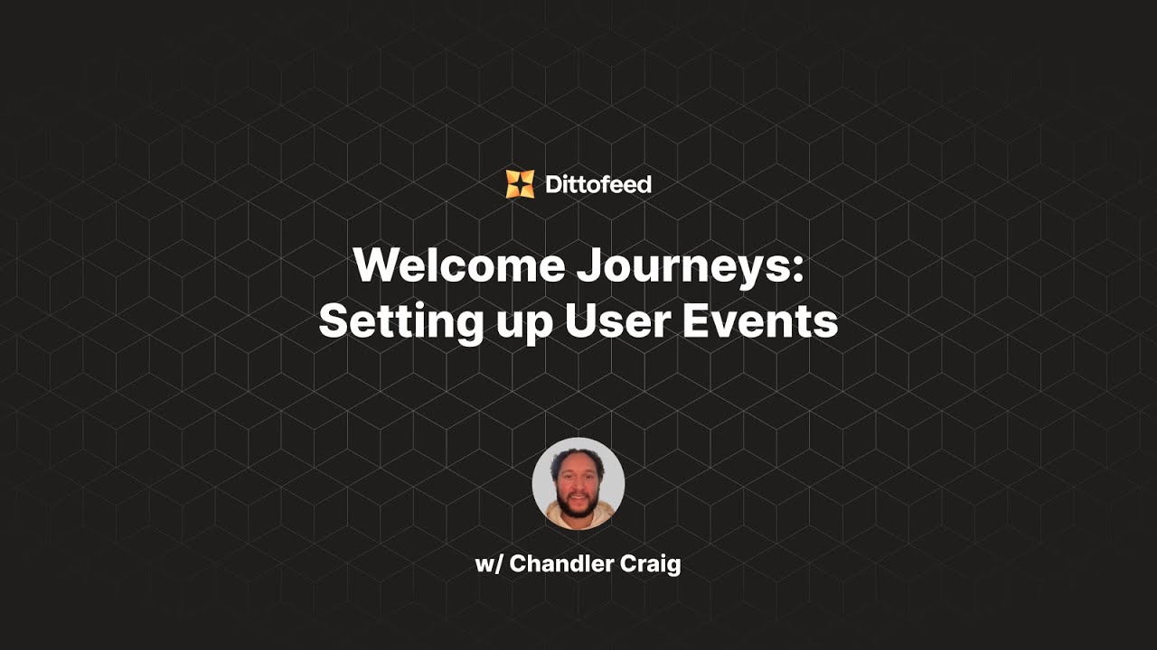 Welcome Journeys | Setting Up User Events