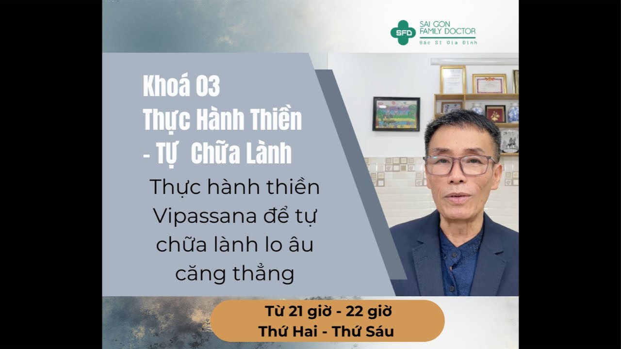 ✅Thực Hành Thiền - Tự Chữa Lành Khoá 3 Buổi 08 | Bác Sĩ Tô Quang Định #bacsitoquangdinh