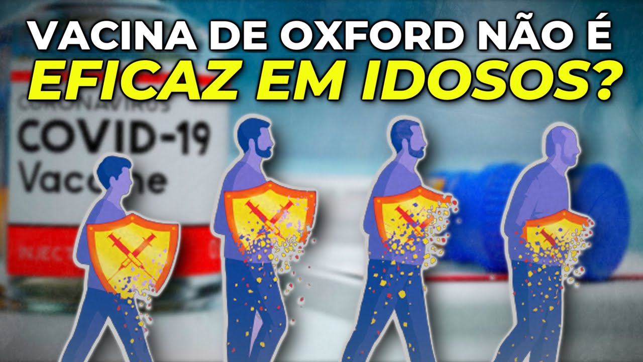 Por que NÃO QUEREM dar a VACINA DE OXFORD PARA IDOSOS