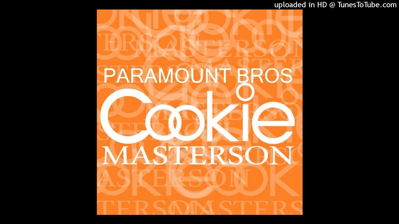 Paramount Bros - Cookie Masterson (Official Audio)