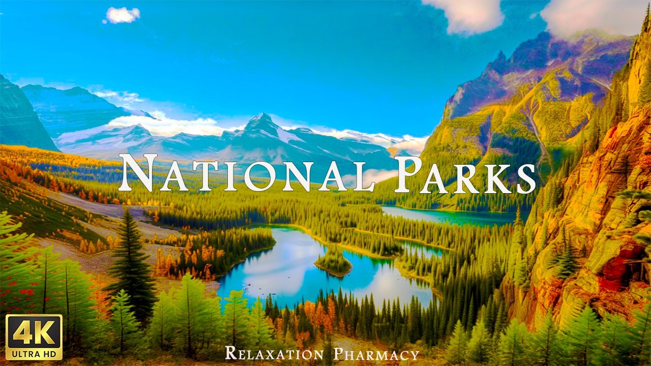 National Parks 4K Ultra HD - Relaxation Film 4K - Stunning Beautiful Nature With Relaxing Music