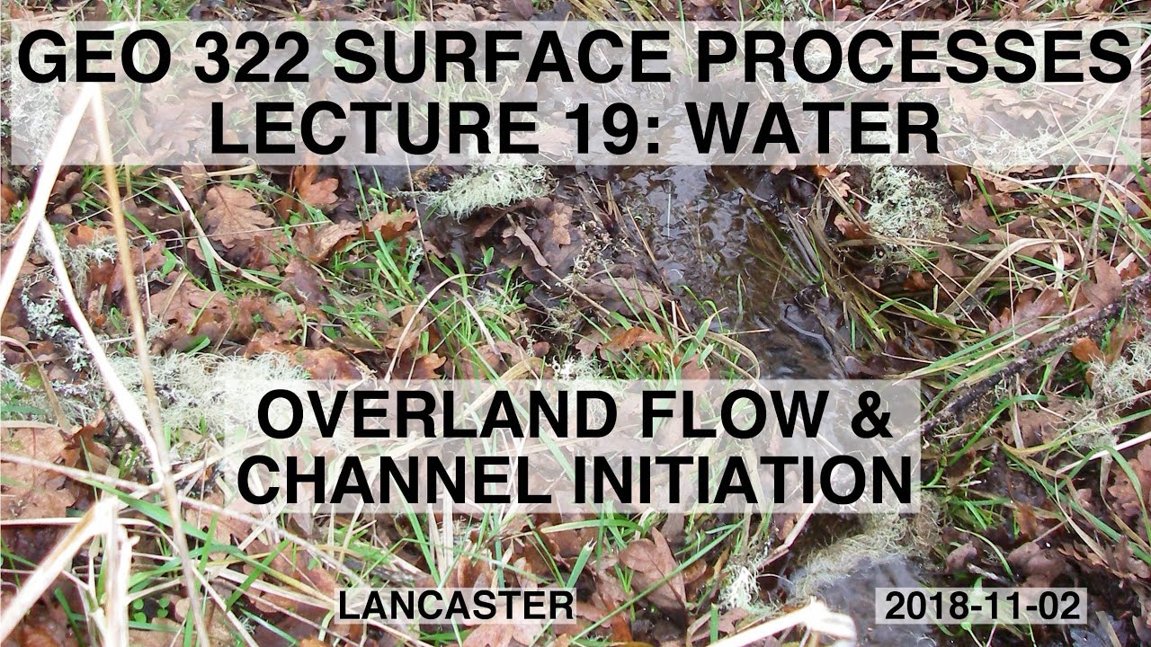 Water in the Landscape: Overland Flow & Channel Initiation, Geo322, 2018-11-02