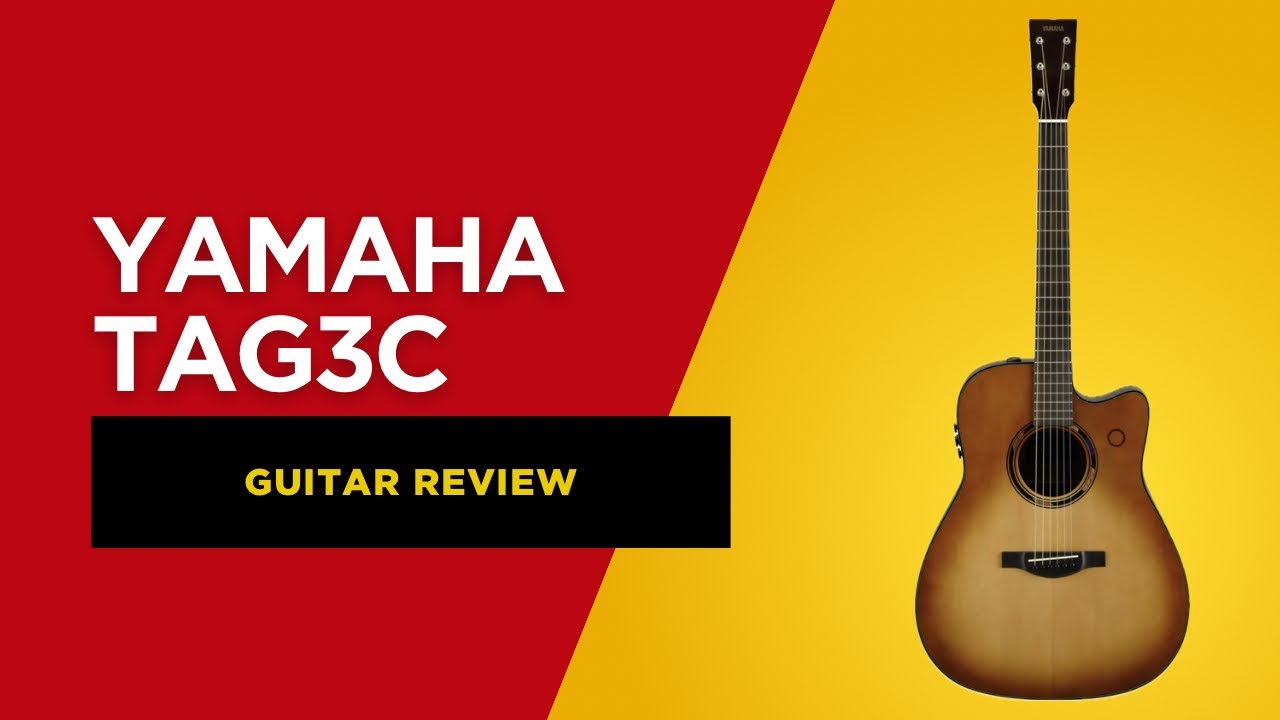 Yamaha TAG3C Guitar Review