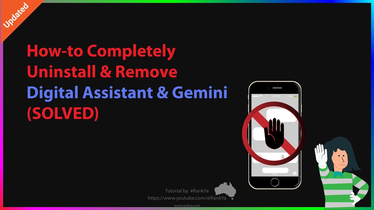 How-to Remove Google Gemini & Digital Assistant (SOLVED)