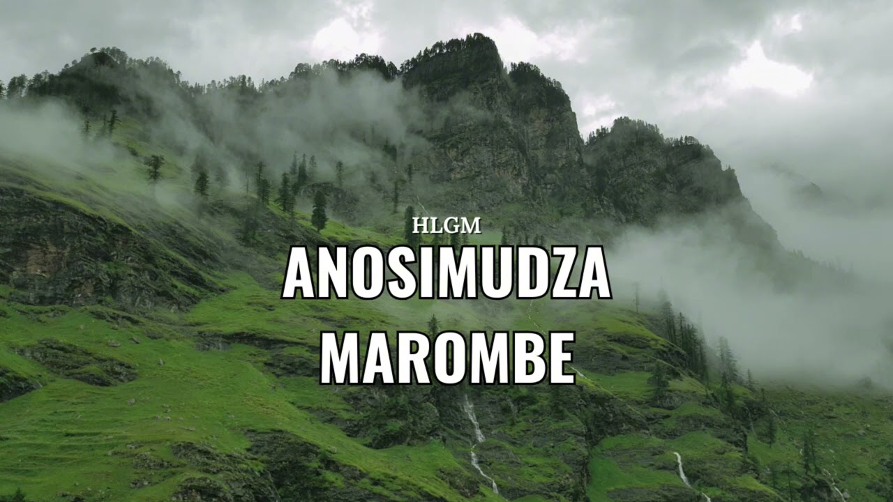 Anosimudza Marombe | HLGM