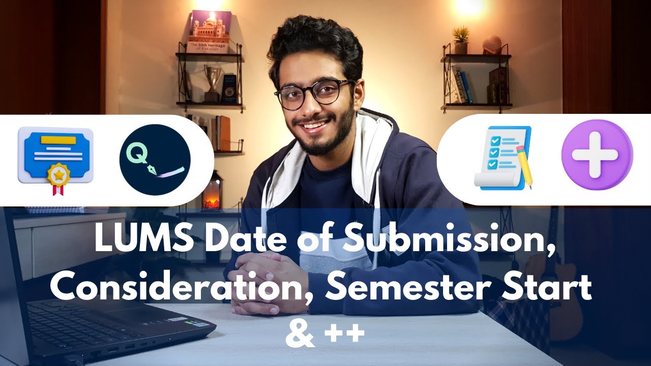 LUMS Second Round Admissions | Getting into LUMS