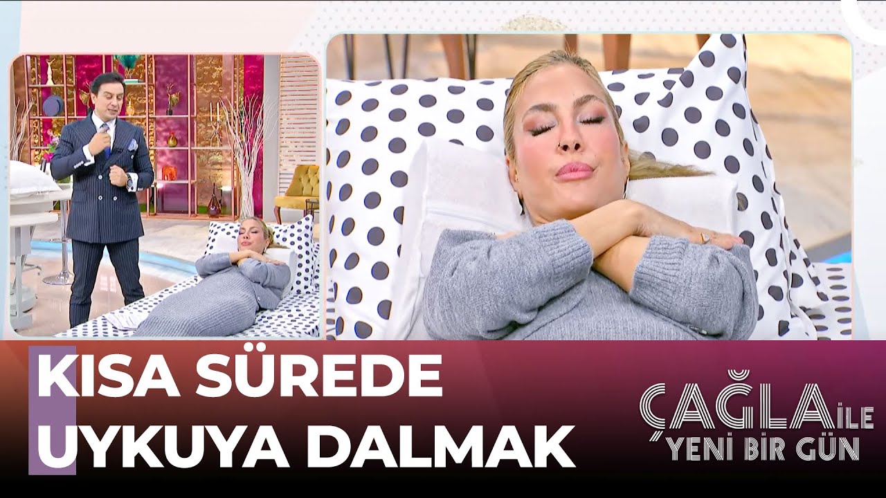 Uyku Probleminiz Varsa Bu Teknik Tam Size Göre - Çağla İle Yeni Bir Gün 1146. Bölüm