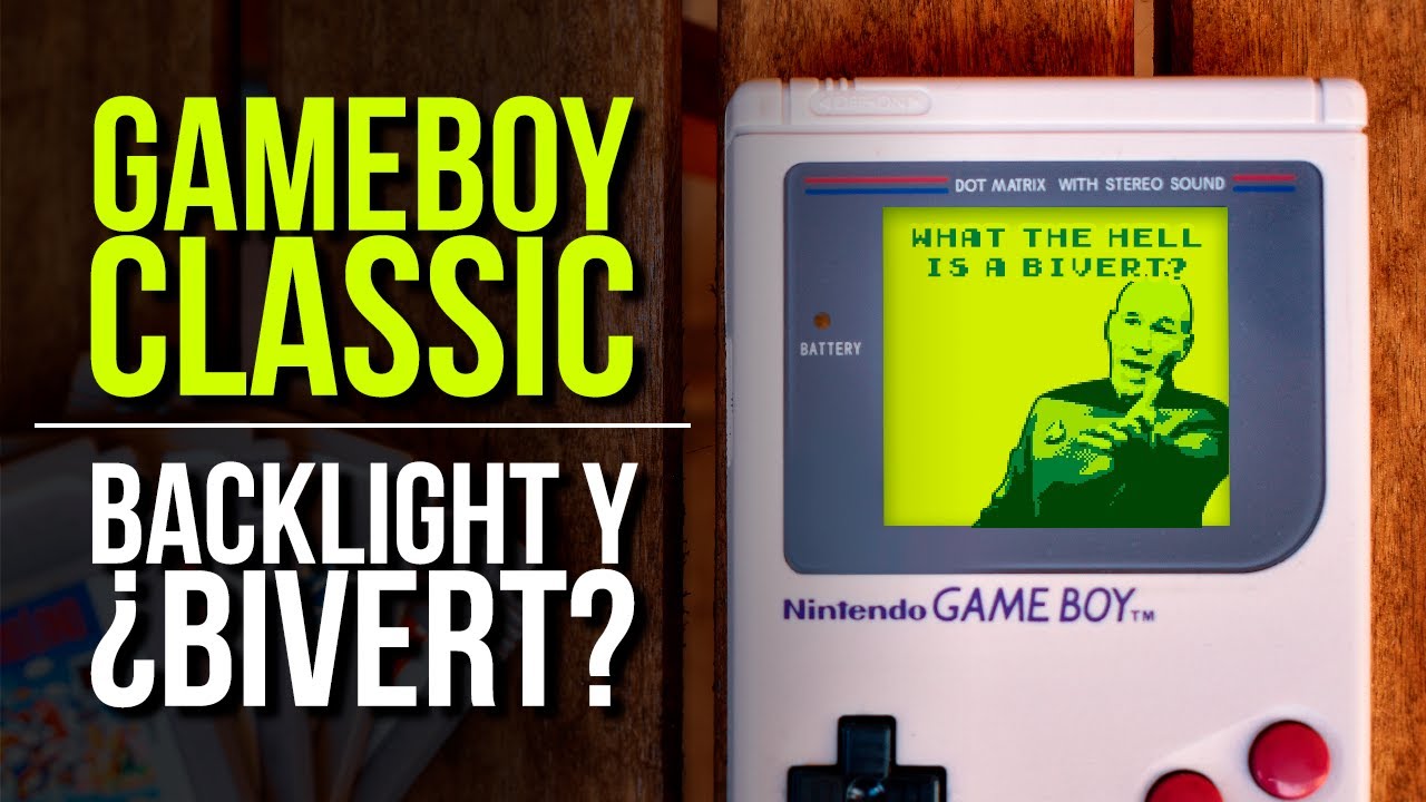 TUTORIAL: Game Boy Classic - Mod Backlight y ¿Bivert?