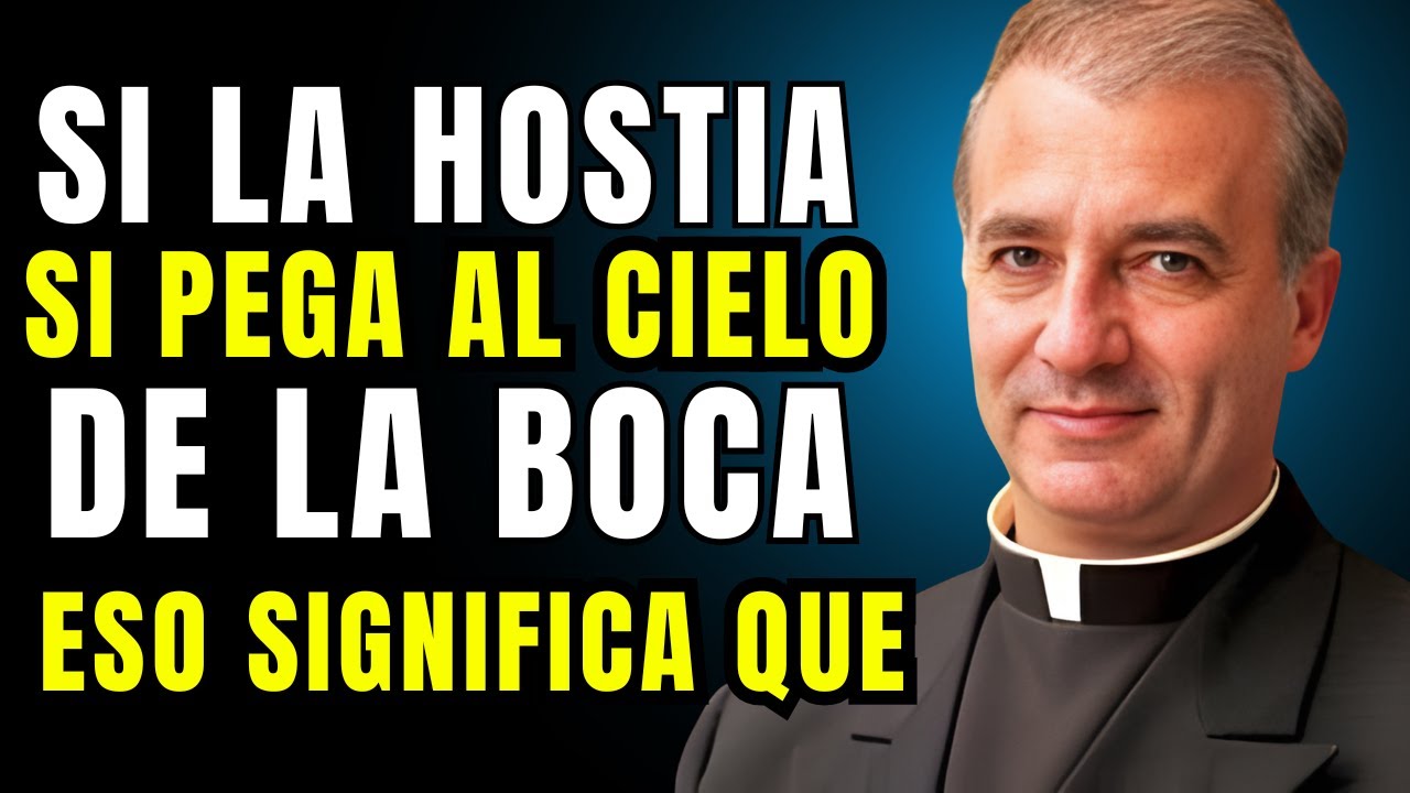 LA MAYORÍA DE LOS CATÓLICOS NO SABE QUE CUANDO LA HOSTIA SE PEGA AL CIELO DE LA BOCA SIGNIFICA QUE