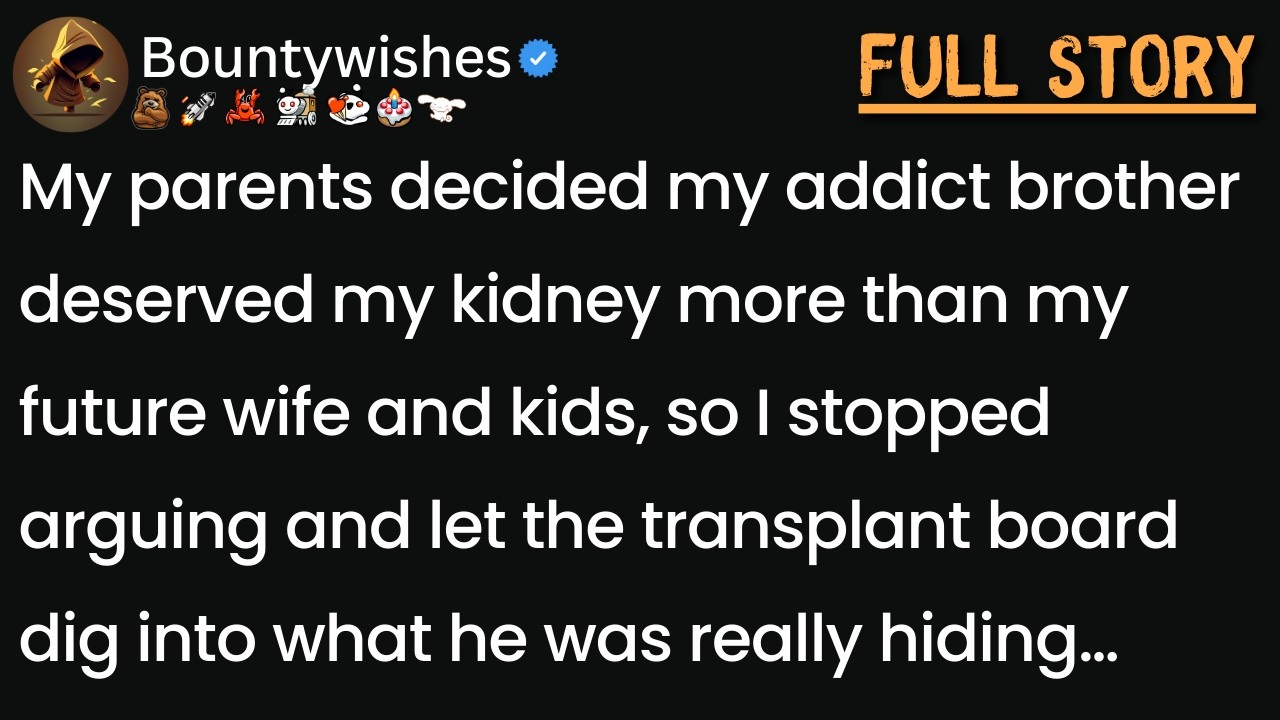My parents wanted me to donate my kidney to my addict brother who destroyed his own.